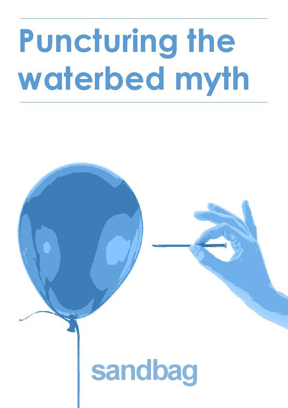 Puncturing the waterbed myth